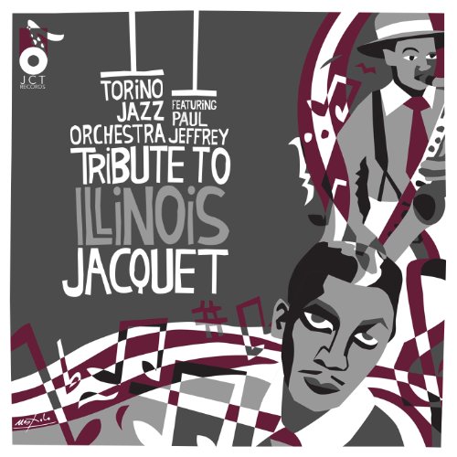 TRIBUTE TO ILLINOIS JACQUET