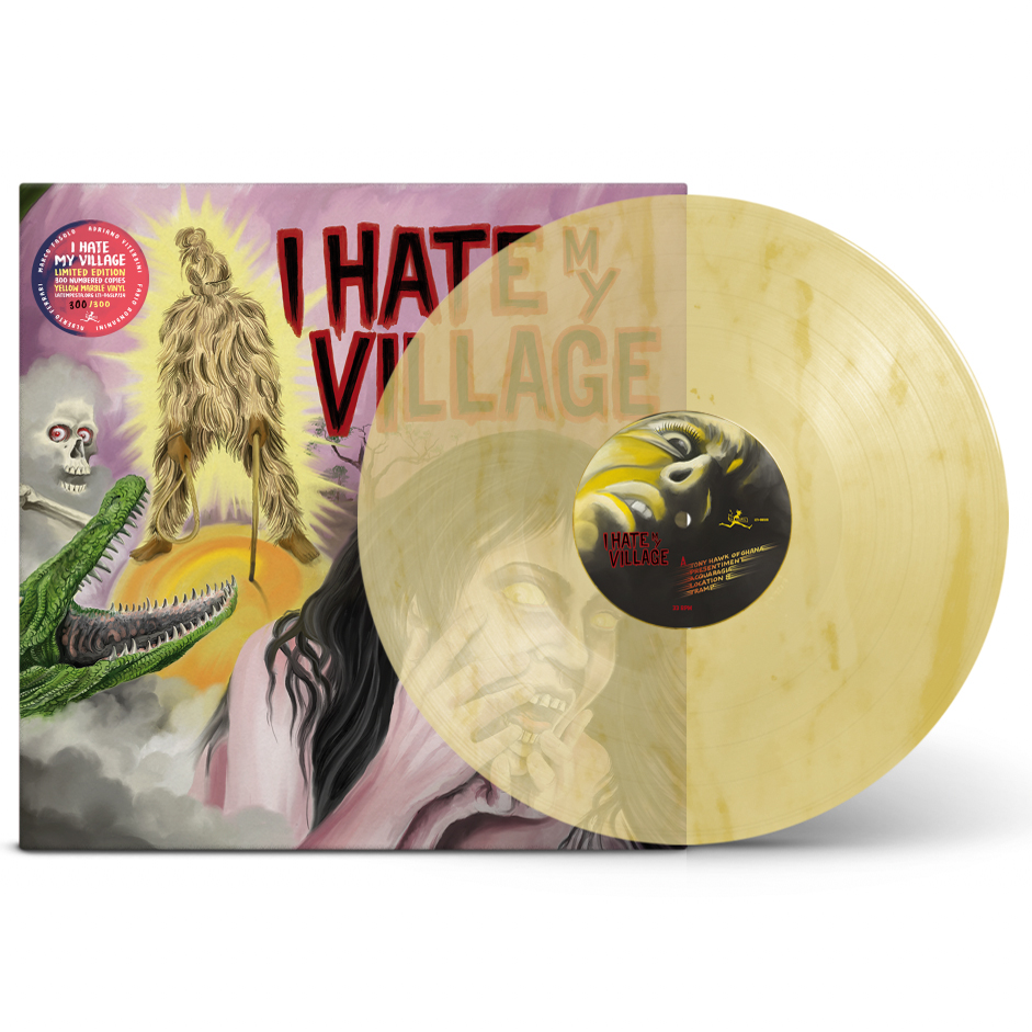 I HATE MY VILLAGE - YELLOW MARBLE VINYL