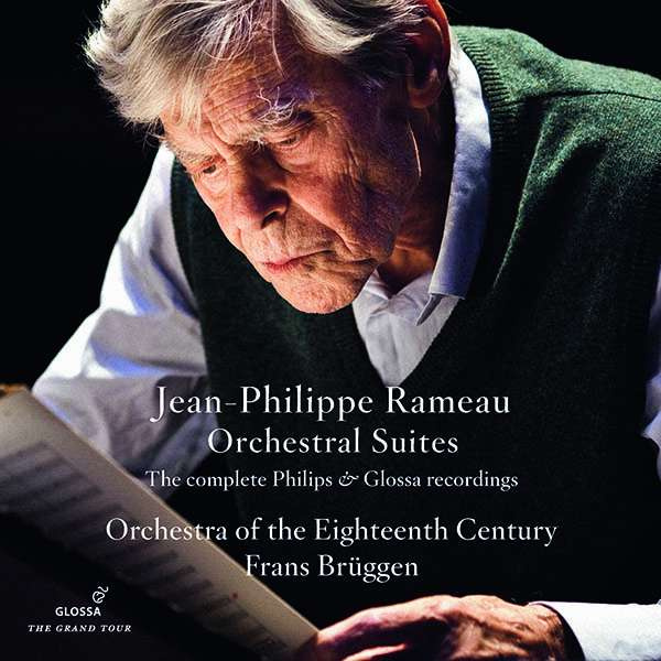 JEAN-PHILIPPE RAMEAU - ORCHESTRAL SUITES - THE COMPLETE PHILIPS & GLOSSA RECORD