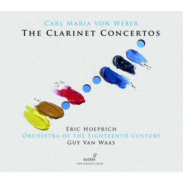 CARL MARIA VON WEBER: THE CLARINET CONCERTOS