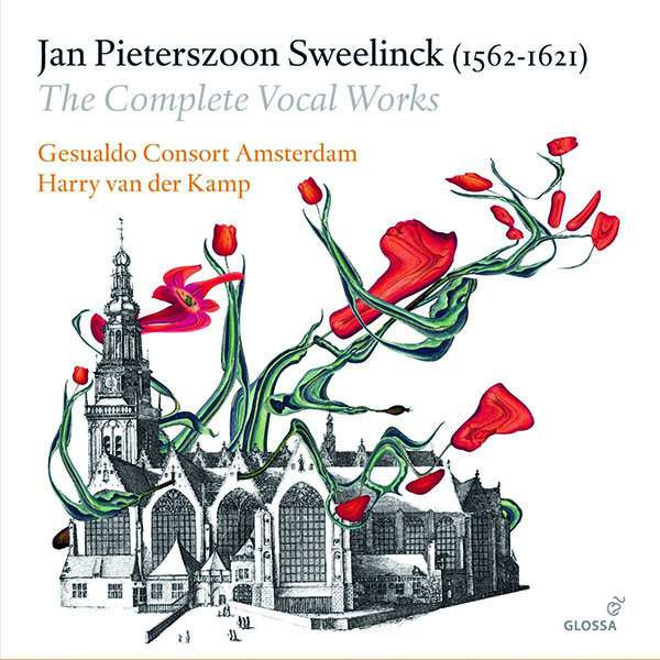 JAN PIETERSZOON SWEELINCK: THE COMPLETE VOCAL WORKS