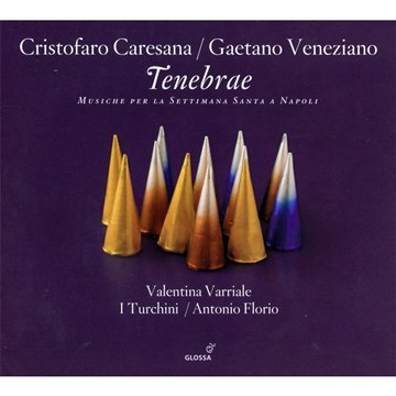 TENEBRAE - NEAPOLITAN MUSIC FOR THE HOLY WEEK