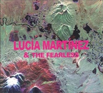 LUCIA MARTINEZ & THE FEARLESS