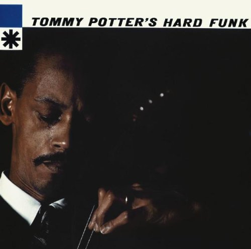 TOMMY POTTER'S HARD FUNK