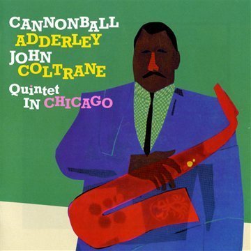 QUINTET IN CHICAGO (+ CANNONBALL TAKES CHARGE)