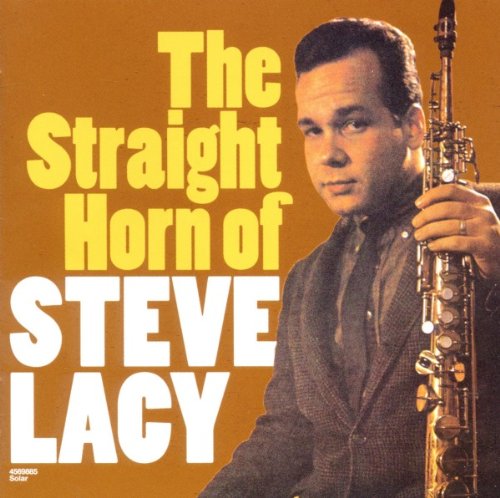 THE STRAIGHT HORN OF STEVE LACY (+ REFLECTIONS)