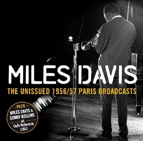 THE UNISSUED 1956/1957 PARIS BROADCASTS
