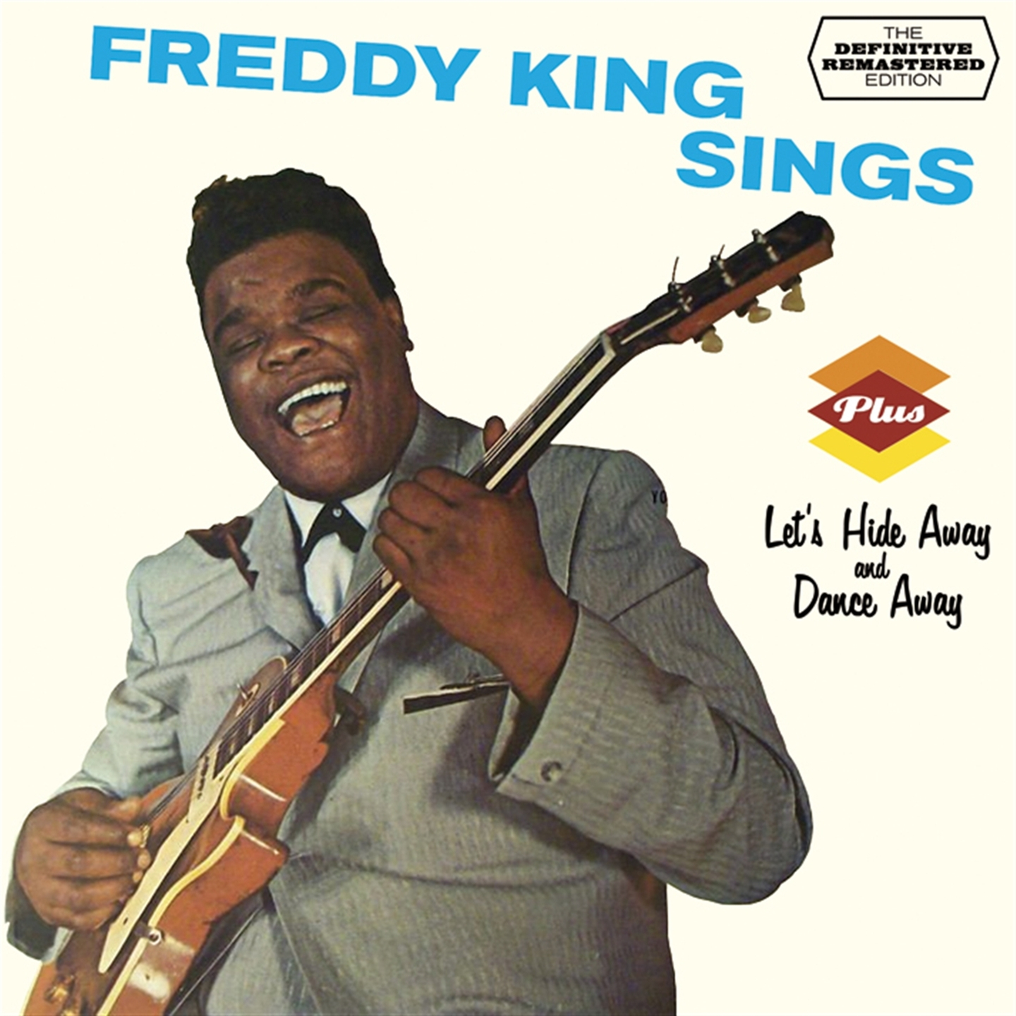 FREDDY KING SINGS (+ LET'S HIDE AWAY AND DANCE AWAY)