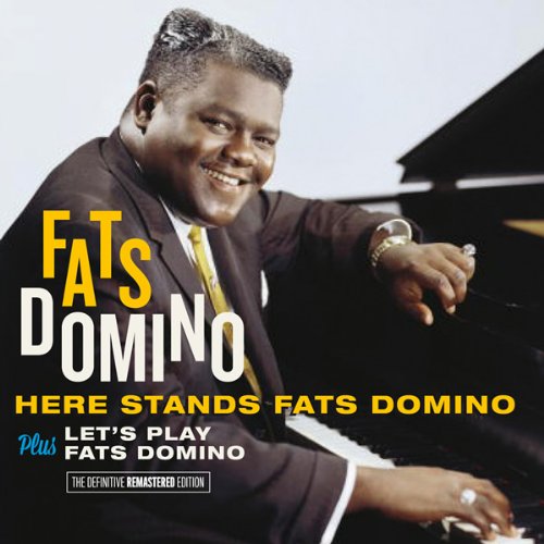HERE STANDS FATS DOMINO (+ LET'S PLAY FATS DOMINO)