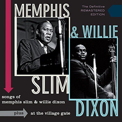 SONGS OF MEMPHIS SLIM AND WILLIE DIXON (+ AT THE VILLAGE GATE)