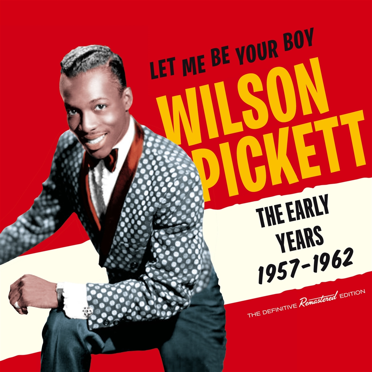 LET ME BE YOUR BOY - THE EARLY YEARS, 1957-1962