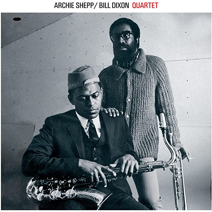 ARCHIE SHEPP & BILL DIXON QUARTET