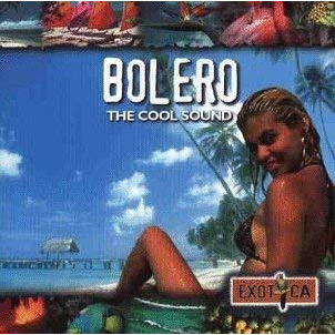 BOLERO - THE COOL SOUND