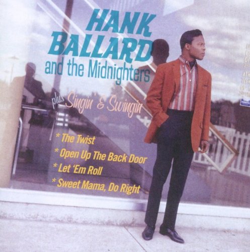 HANK BALLARD AND THE MIDNIGHTERS (+ SINGIN' & SWINGIN')