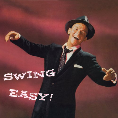 SWING EASY! (+ SONGS FOR YOUNG LOVERS)