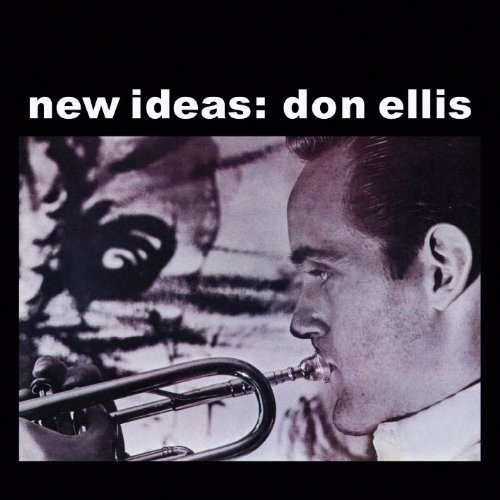 NEW IDEAS: DON ELLIS