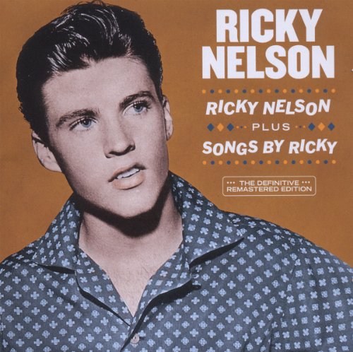 RICKY NELSON (+ SONGS BY RICKY)