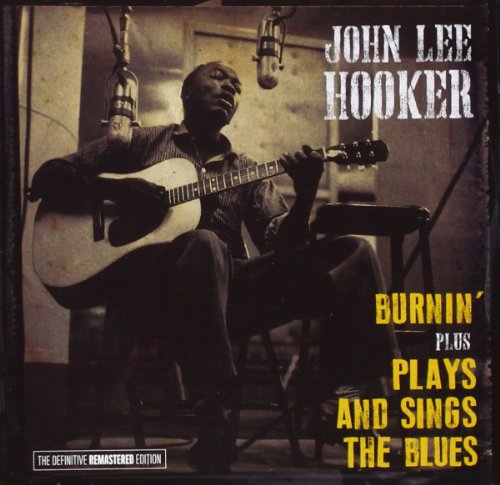 BURNIN' (+ PLAYS AND SINGS THE BLUES)