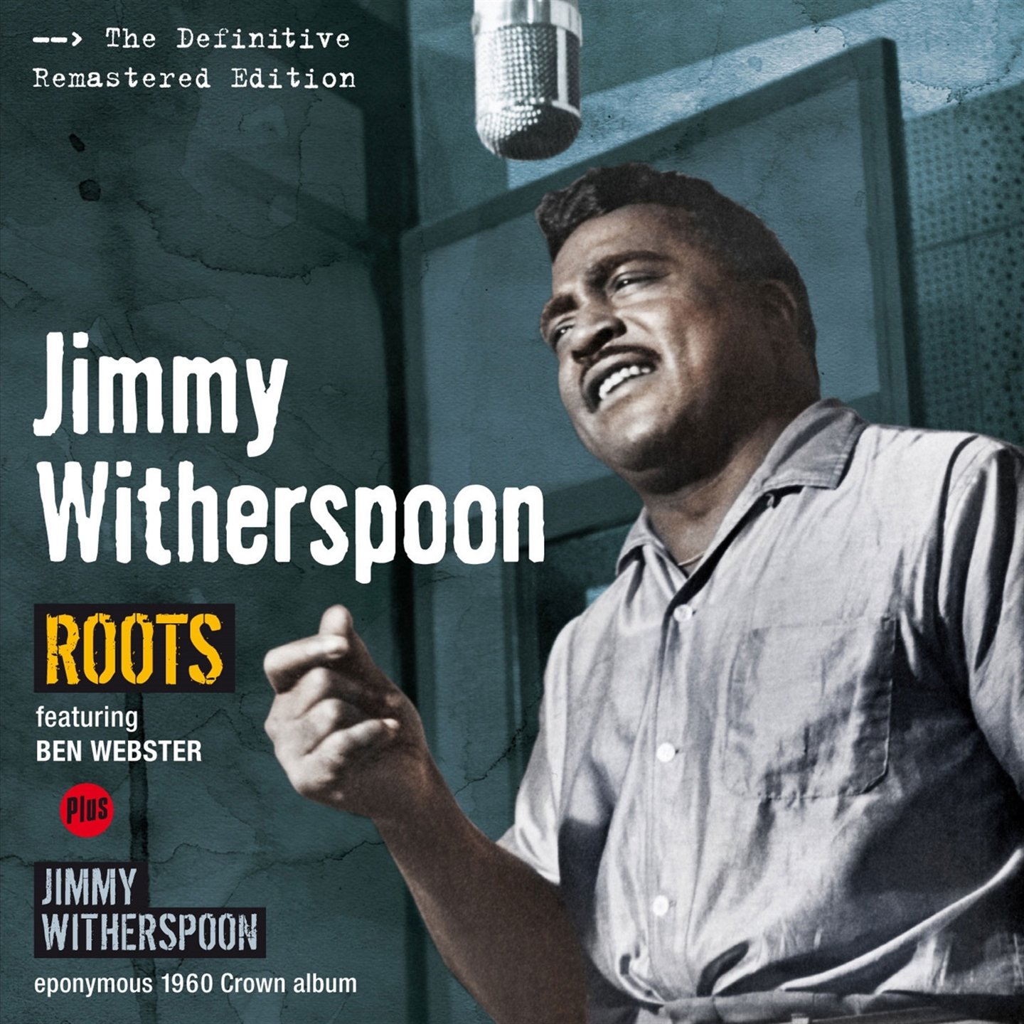 ROOTS (+ JIMMY WITHERSPOON)