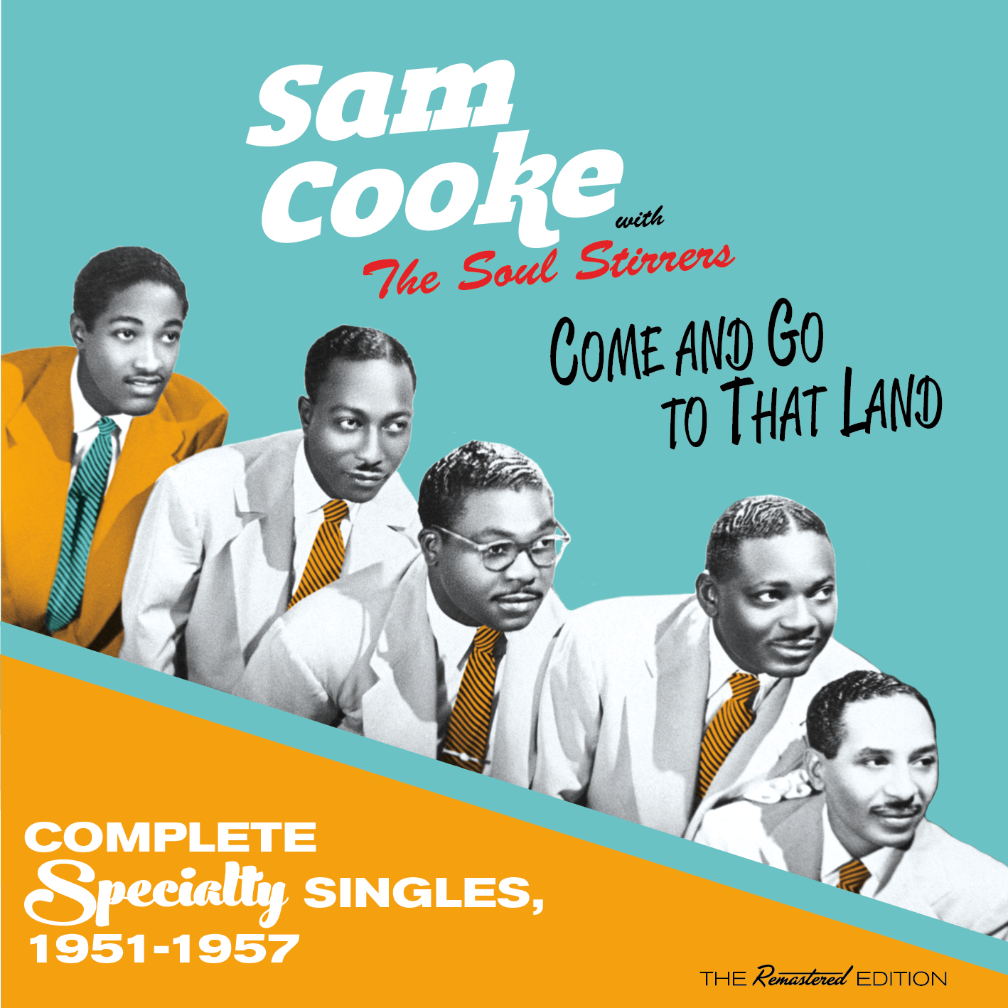 COME AND GO TO THAT LAND - COMPLETE SPECIALTY SINGLES 1951-1957