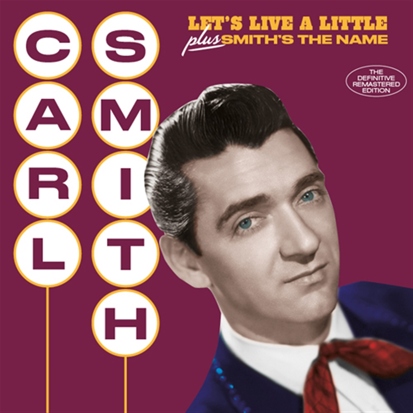 LET'S LIVE A LITTLE + SMITH'S THE NAME (+ 6 BONUS TRACKS)