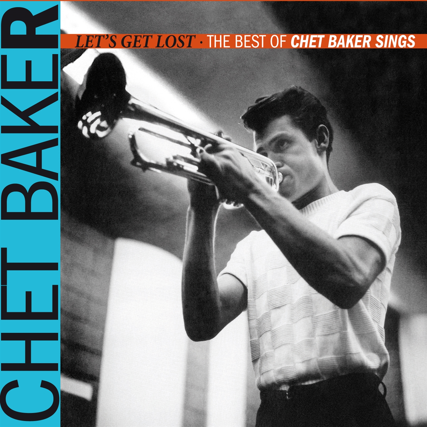 LET'S GET LOST - THE BEST OF CHET BAKER SINGS