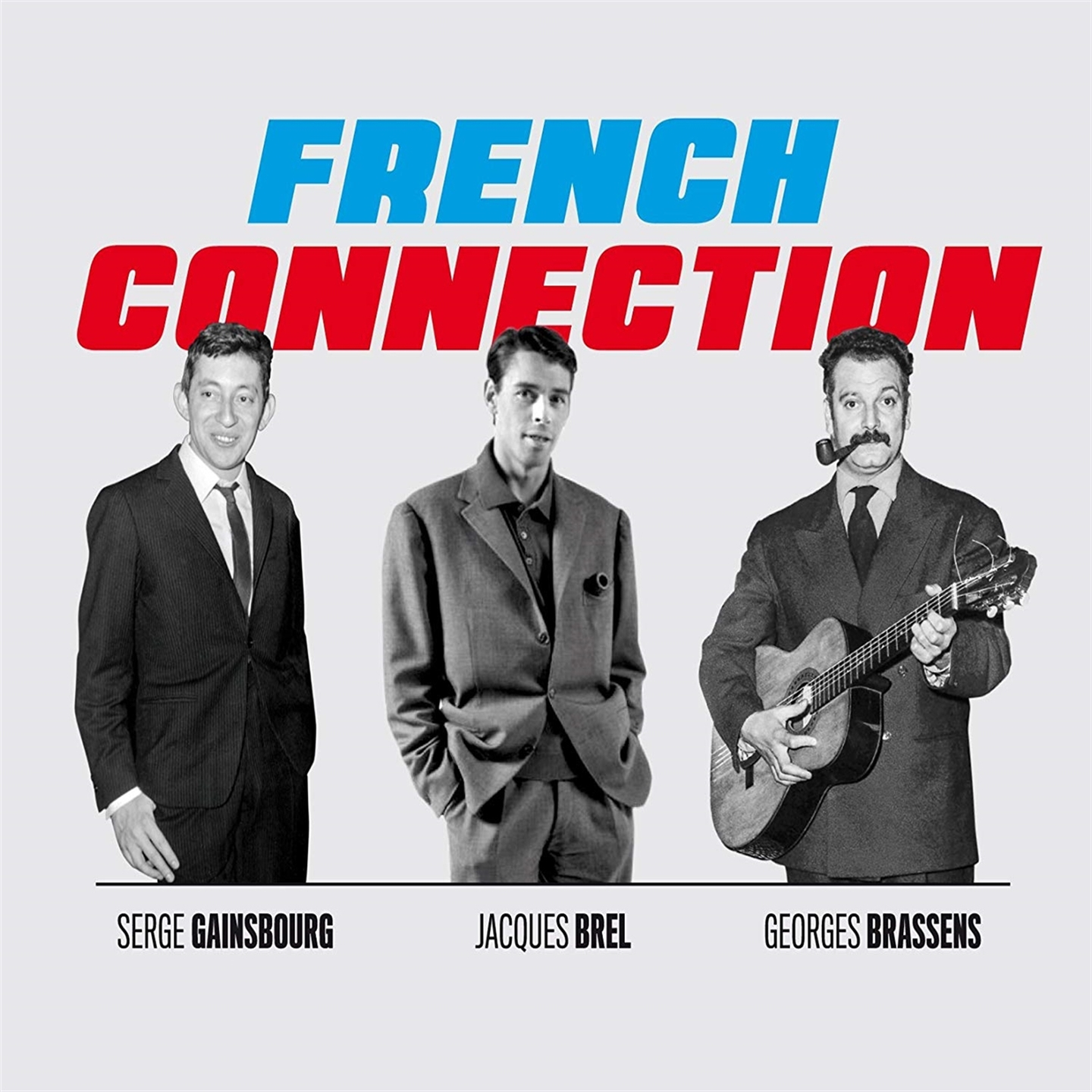 BREL, BRASSENS, GAINSBOURG: THE HITS