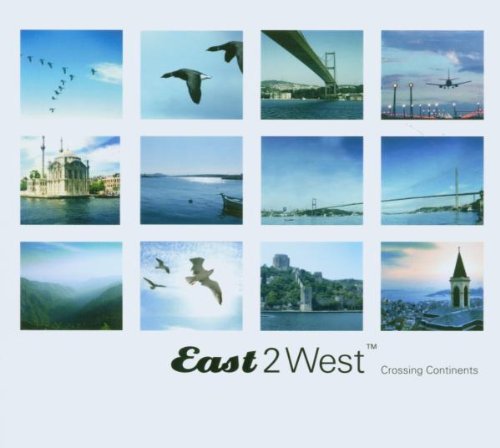 EAST 2 WEST - CROSSING CONTINENTS