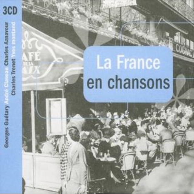 LA FRANCE EN CHANSONS