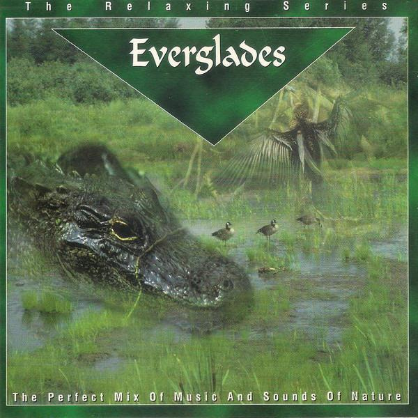 EVERGLADES - THE PERFECT MIX OF MUSIC AND SOUNDS OF NATURE