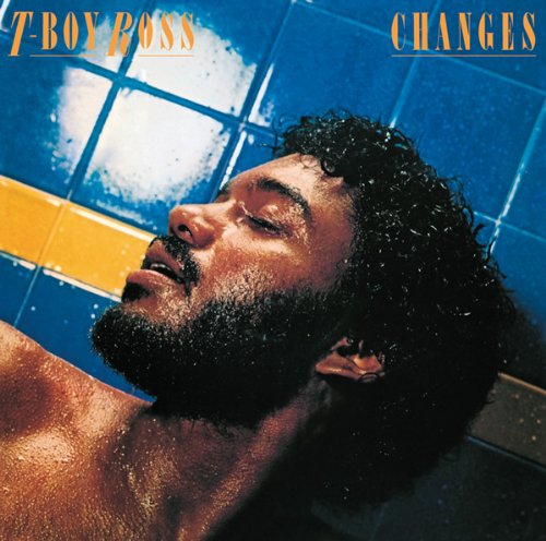 T BOY ROSS - CHANGES