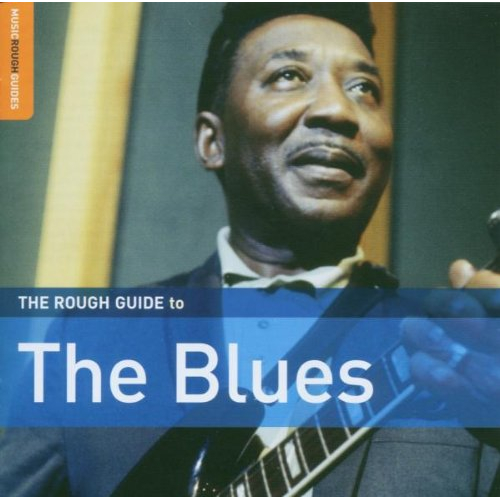 THE ROUGH GUIDE TO THE BLUES