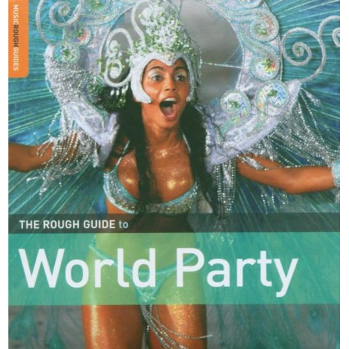 THE ROUGH GUIDE TO WORLD PARTY