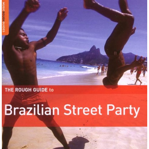 THE ROUGH GUIDE TO BRAZILIAN STREET PARTY