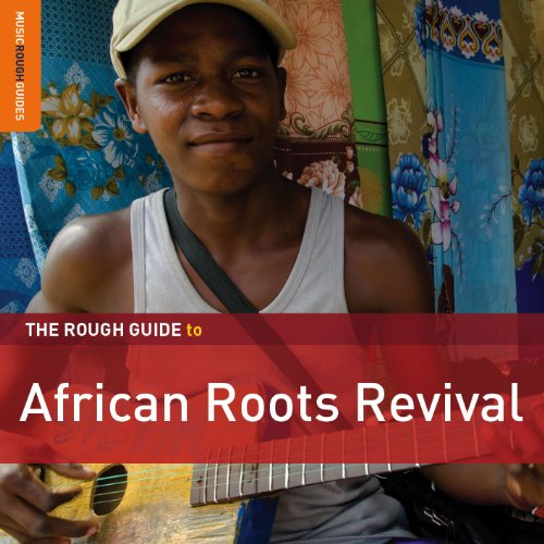 THE ROUGH GUIDE TO AFRICAN ROOTS REVIVAL