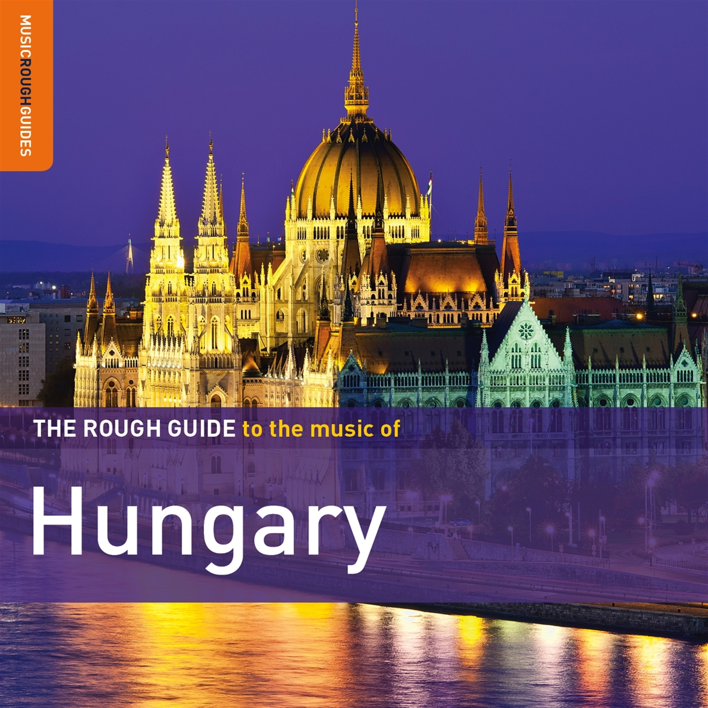 THE ROUGH GUIDE TO THE MUSIC OF HUNGARY