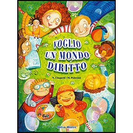 VOGLIO UN MONDO DIRITTO (LIBRO + CD)