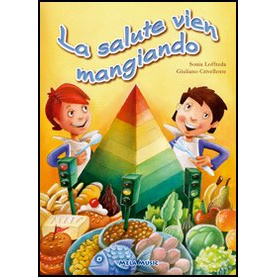 LA SALUTE VIEN MANGIANDO (LIBRO + CD)