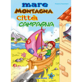 MARE MONTAGNA CITTA’ CAMPAGNA (LIBRO + CD)