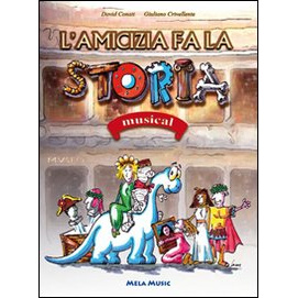 L’AMICIZIA FA LA STORIA (LIBRO + CD)