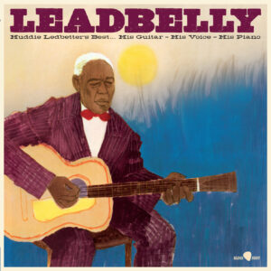 Huddie Ledbetter´S Best…His Guitar, His Voice, His Piano + 4 Bonus Tracks [Lp 1