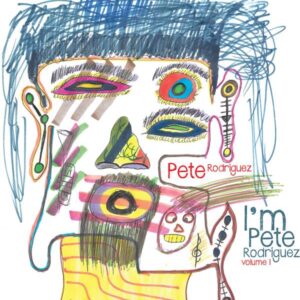 I'm Pete Rodriguez, Vol. 1