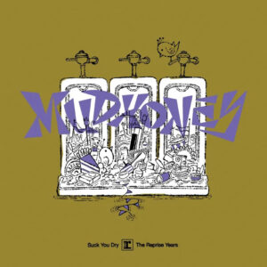 SUCK YOU DRY: THE REPRISE YEARS - 5LP BOXSET (RSD 2024)
