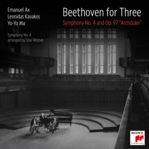 BEETHOVEN FOR THREE: SYMPHONY NO. 4 AND TRIO ARCHDUKE