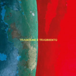 TRADIZIONE E TRADIMENTO