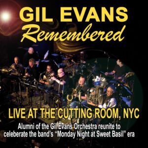 Gil Evans Remembered - Live At The Cutting Room, Nyc