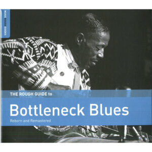The Rough Guide To Bottleneck Blues (Second Edition)