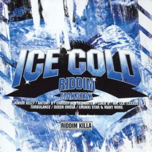 ICE COLD RIDDIM - MAKATAK