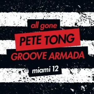 ALL GONE PETE TONG GROOVE ARMADA