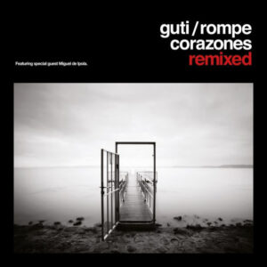 Guti-Rompecorazones Remixed